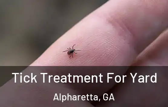  Tick Treatment For Yard Alpharetta, GA